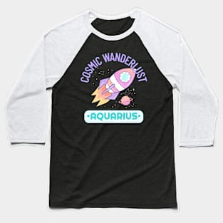 Aquarius - Cosmic Wanderlust Baseball T-Shirt